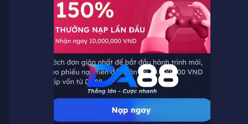 Khuyến mãi nạp đầu Da88 dành cho tân thủ lên đến 150%